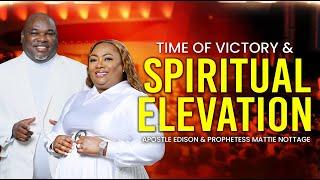 TIME OF VICTORY & SPIRITUAL ELEVATION || DRS. EDISON & MATTIE NOTTAGE