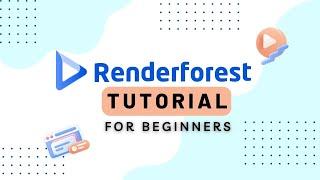 Renderforest Tutorial For Beginner | How To Use Renderforset (Make Animation Videos)