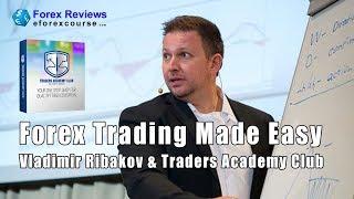 3 Forex Trading Made Easy With Vladimir Ribakov & Traders Academy Club