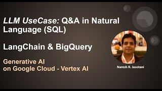 Practical Gen AI Use Cases - Q&A on Table SQL LangChain & BigQuery - Google Cloud LLM - DIY#7