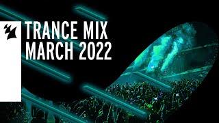 Armada Music Trance Mix - March 2022