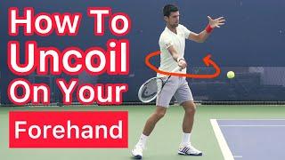 How To Uncoil On Your Forehand (Tennis Technique Explained)