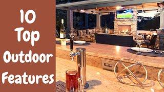 10 Top Outdoor Features