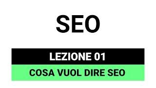 Cos'è SEO e come funziona - SEO Tutorial Italiano 01