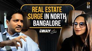 Impact of Growth in North Bangalore on Real Estate | On The Way With Shesh | All About Real Estate