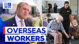 Overseas aged care workers agreement | 9 News Australia