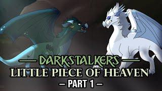 Darkstalker's "Little Piece of Heaven" - Part 1