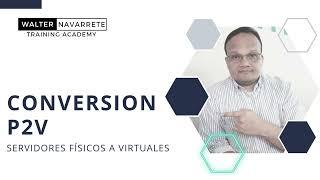 Conversión de servidores Fisicos a Virtuales (P2V)