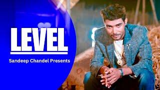 LEVEL !! Haryanvi songs haryanvi Level Sandeep Chandel Haryanvi song 2024 Latest Song Level !!