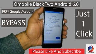 Q Mobile Black Two Android 6.0 FRP Bypass/ Google Account Bypass Just 1 Click