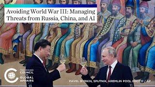 Avoiding World War III: Managing Threats from Russia, China, and AI