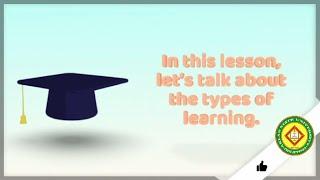 Facilitating Learning | Lesson 02 - Types of Learning