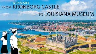 4K From Kronborg Castle To Louisiana Museum | Denmark 