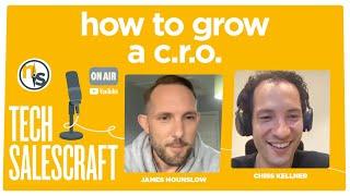 How to Grow a CRO | Tech Salescraft w/ Chris Kellner at Digital Genius