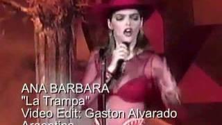 ANA BARBARA  La Trampa