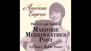 American Empress: The Life and Times of Marjorie Merriweather Post