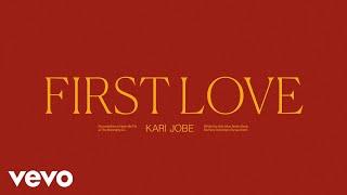 Kari Jobe - First Love (Audio / Live)