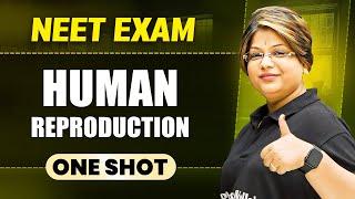 HUMAN REPRODUCTION in 1 Shot || All Concepts & PYQs Covered || Prachand NEET