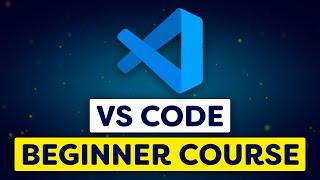 Master VS Code for Beginners 2024