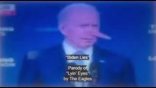 “Biden Lies” - Parody of “Lyin’ Eyes” by The Eagles