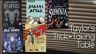 Short Zoot Suit/Somnia/Idle Hands/Reapers/Sakana Stack ~ Taylor's Trick-Taking Table