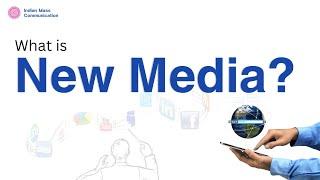 8.3 What is New Media? | UGC NET Mass Communication and Journalism | Unit 8 | CUET PG | COQP17