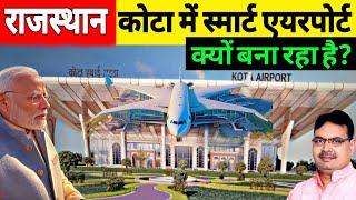 Why is Rajasthan kota Building New Smart Airport? Upcoming Mega Airport Terminal in Kota |