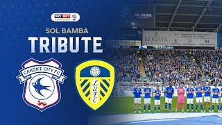 CARDIFF CITY & LEEDS PLAY TRIBUTE TO SOL BAMBA