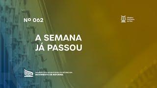 062 A Semana Já Passou | Novo Hinário Louvores ao Rei | Hinário Reformista