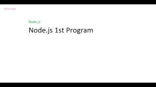 Node.js - The First Program, Hello World