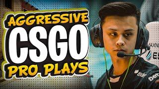 MOST AGGRESSIVE CS:GO PRO PLAYS!