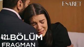 Esaret 421.Bölüm Fragmanı | Malesef Hira !!!