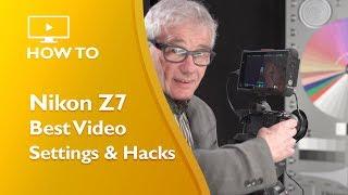 Nikon Z7 Best Video Settings and Hacks