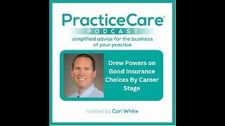 Drew Powers on Good Insurance Choices By Career Stage