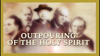 Outpouring of the Holy Spirit | Full Documentary