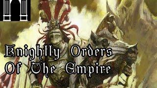 Knightly Orders of the Empire, Part 3