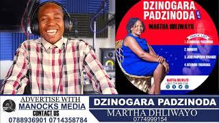 Martha Dhliwayo Dzinogara Padzinoda Official Video Manocks Media Radio Station