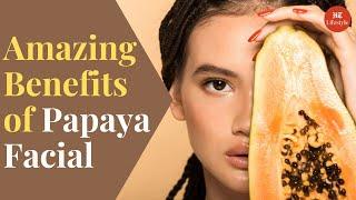 Papaya Facial Benefits: Uncovering the Incredible Secrets | HT Lifestyle