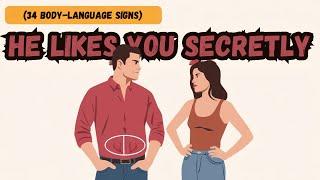 34 Body Language Signs A Guy Likes You But is Trying Not to Show it