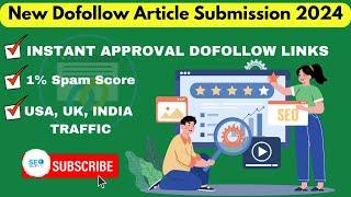 New Dofollow Article Submission 2024 | Instant Approval Article Backlinks @Seosmartkey