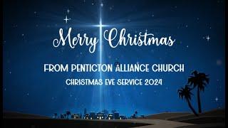 Christmas Eve Service 2024 ~ Penticton Alliance Church