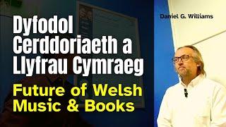 What is the Future of Welsh Music and Books?