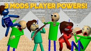 Bsodaman! | 3 Mods Different Player Powers in Baldi's Basics!