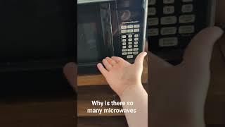 there is so many microwaves