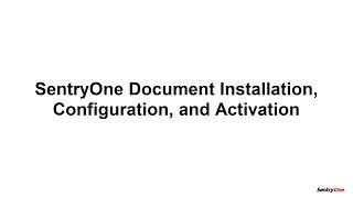 SentryOne Document Installation, Configuration, and Activation