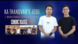 KATHANGVAH E JESU TRACK ||T MINLAL HAOKIP & GINKHOSIEM HAOKIP||