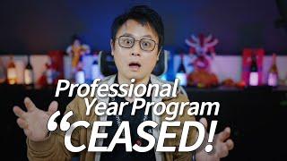  The END of the Professional Year Program?! What Does This Mean for You? 