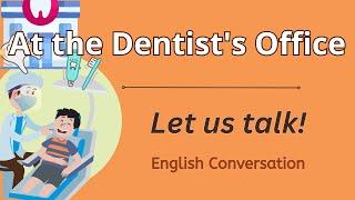 At the Dentist's Office I Conversation and Comprehension Practice I  with Teacher Jake