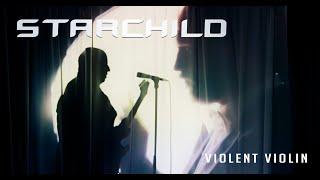 Starchild - Violent Violin (Official Music Video 4k) 2023