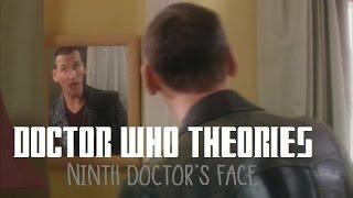 Doctor Who Theories - Ninth Doctor's Face